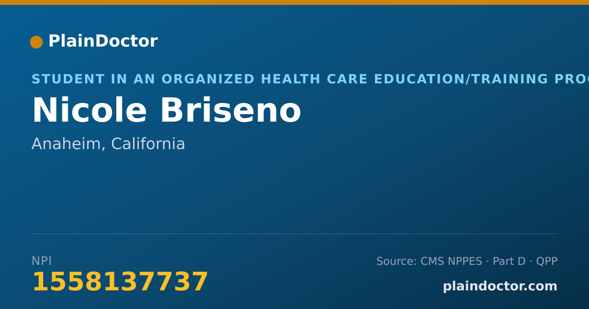 Shareable card for Nicole Briseno - Student in an Organized Health Care Education/Training Program, Anaheim, CA