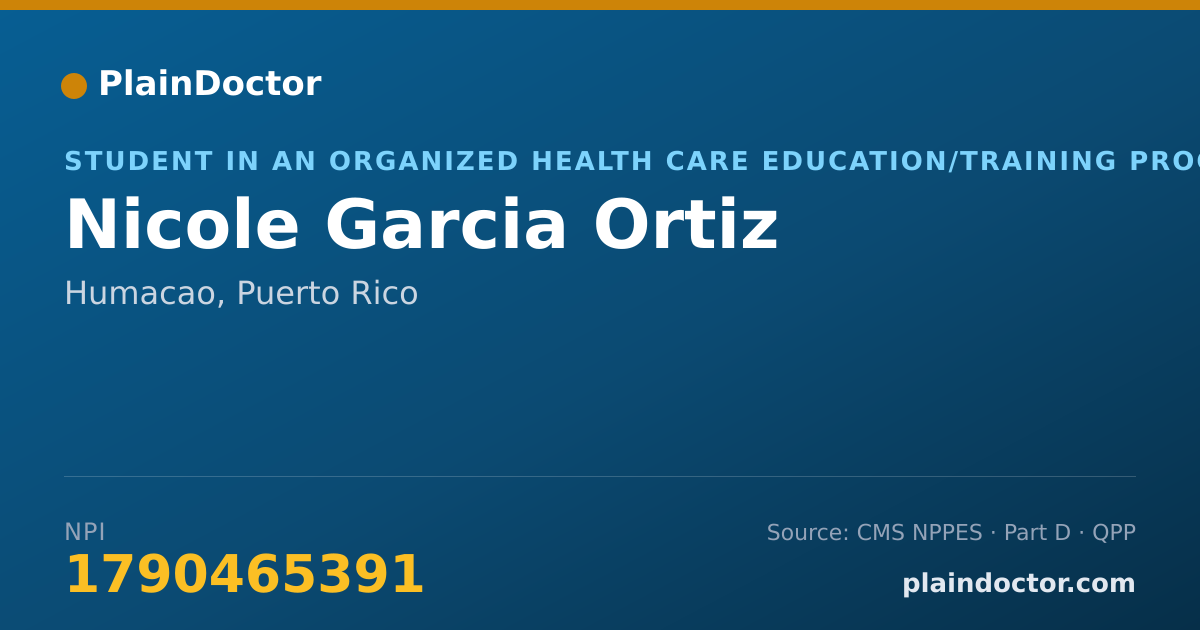 Shareable card for Nicole Garcia Ortiz - Student in an Organized Health Care Education/Training Program, Humacao, PR