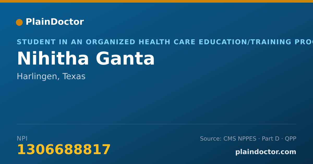 Shareable card for Nihitha Ganta - Student in an Organized Health Care Education/Training Program, Harlingen, TX
