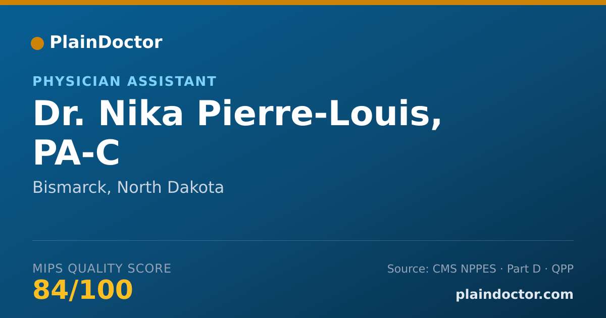 Shareable card for Nika Pierre-Louis, PA-C - Physician Assistant, Bismarck, ND