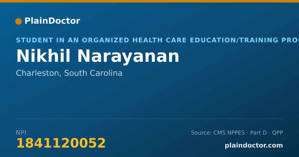 Shareable card for Nikhil Narayanan - Student in an Organized Health Care Education/Training Program, Charleston, SC
