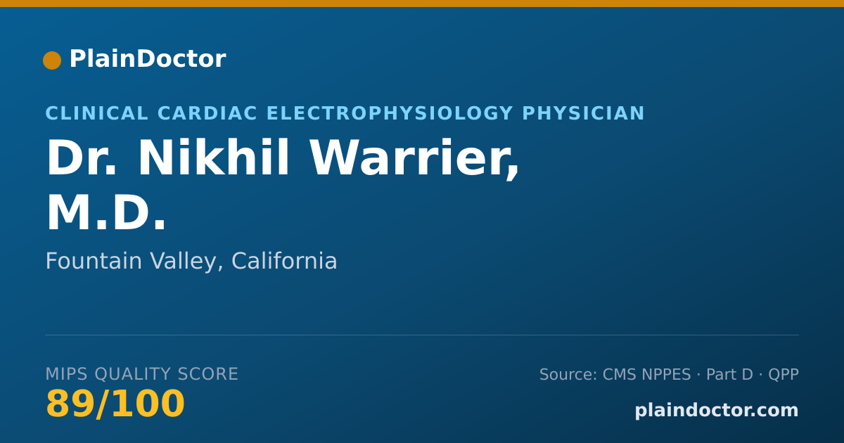 Shareable card for Nikhil Warrier, M.D. - Clinical Cardiac Electrophysiology Physician, Fountain Valley, CA