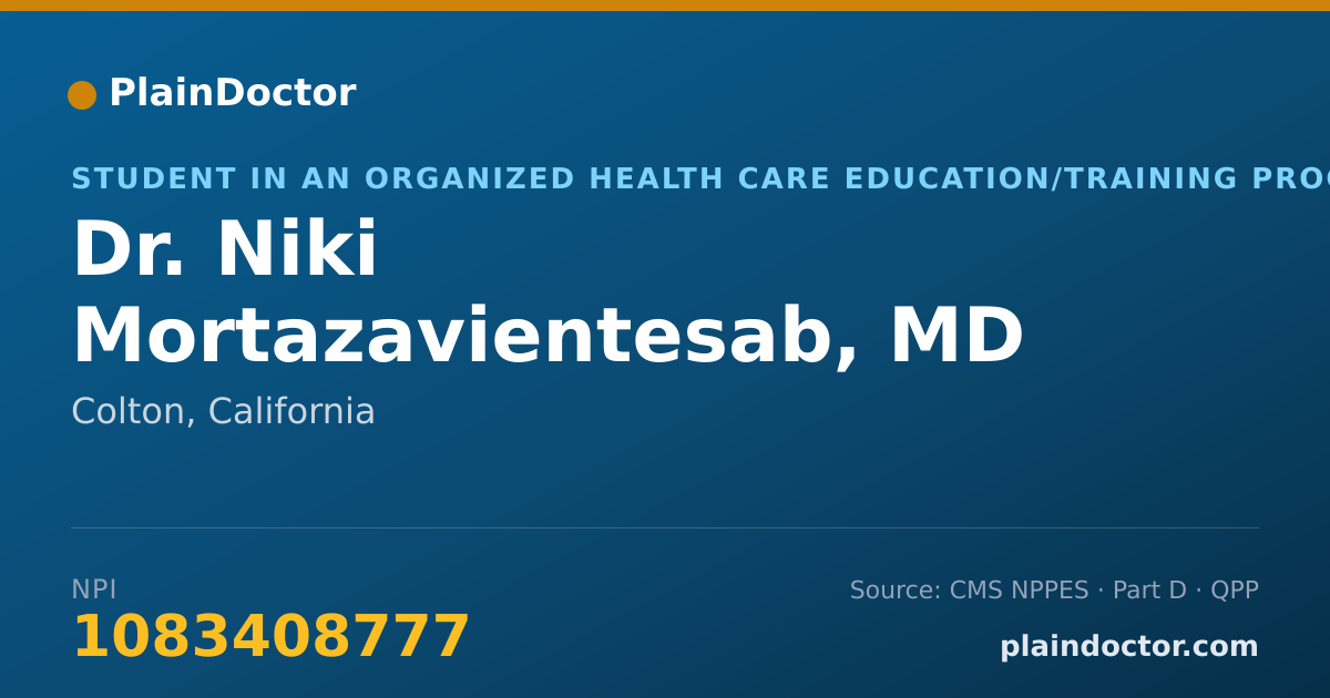 Shareable card for Niki Mortazavientesab, MD - Student in an Organized Health Care Education/Training Program, Colton, CA