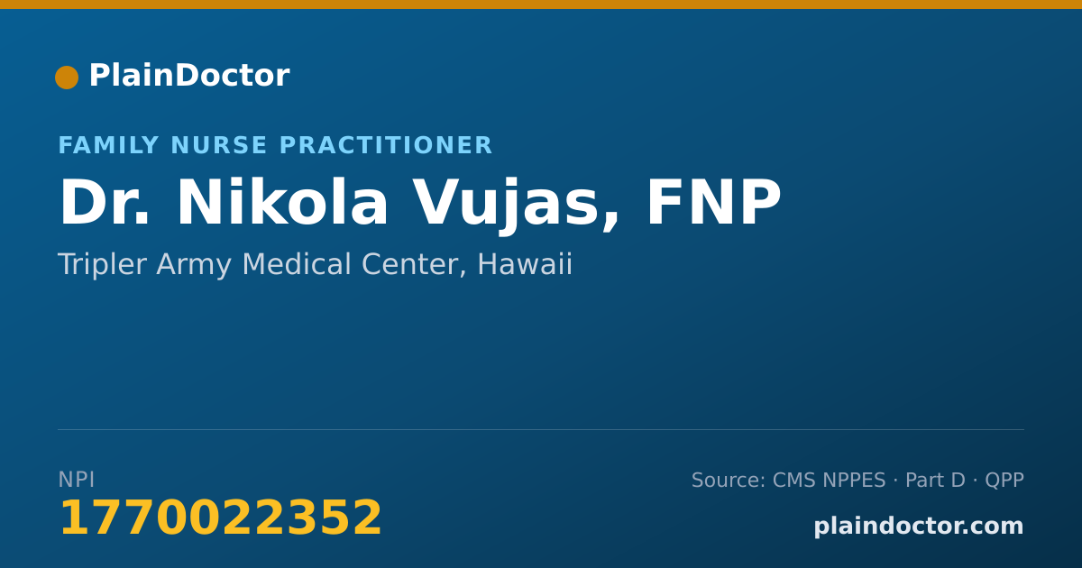Shareable card for Nikola Vujas, FNP - Family Nurse Practitioner, Tripler Army Medical Center, HI