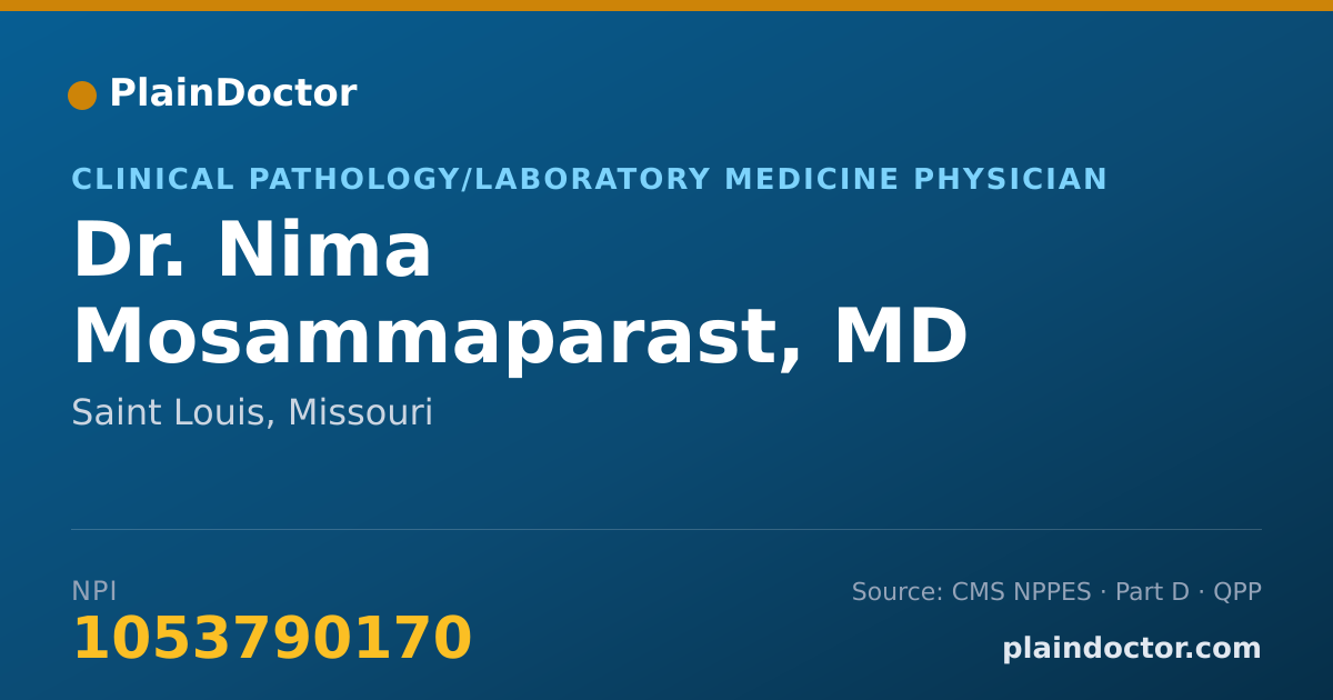 Shareable card for Nima Mosammaparast, MD - Clinical Pathology/Laboratory Medicine Physician, Saint Louis, MO