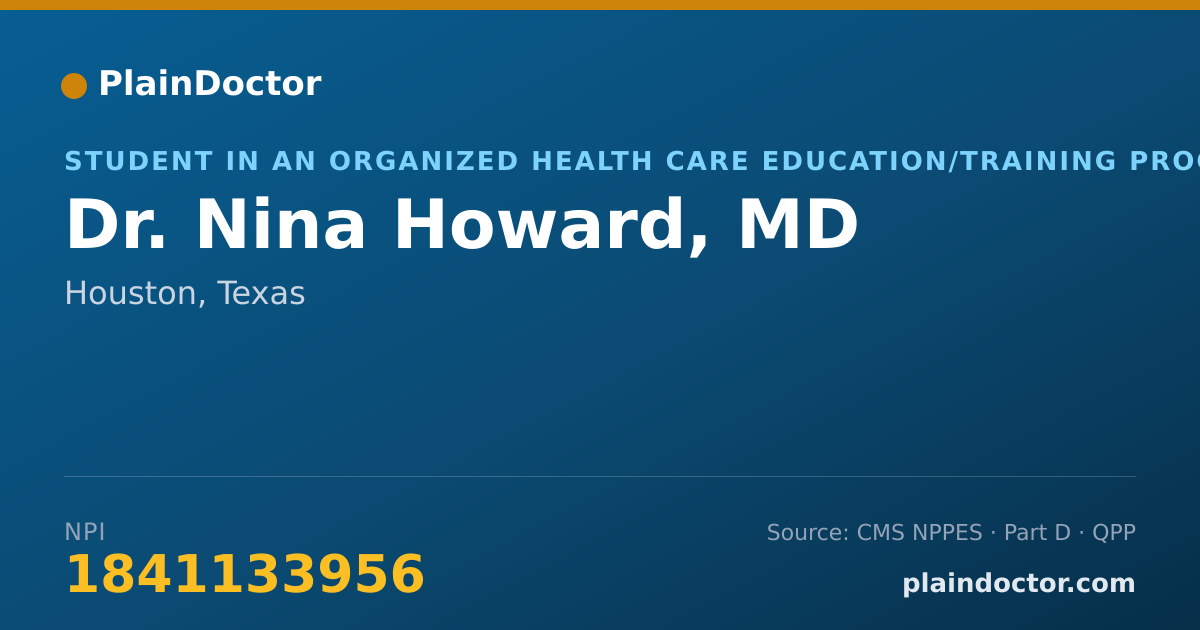 Shareable card for Nina Howard, MD - Student in an Organized Health Care Education/Training Program, Houston, TX