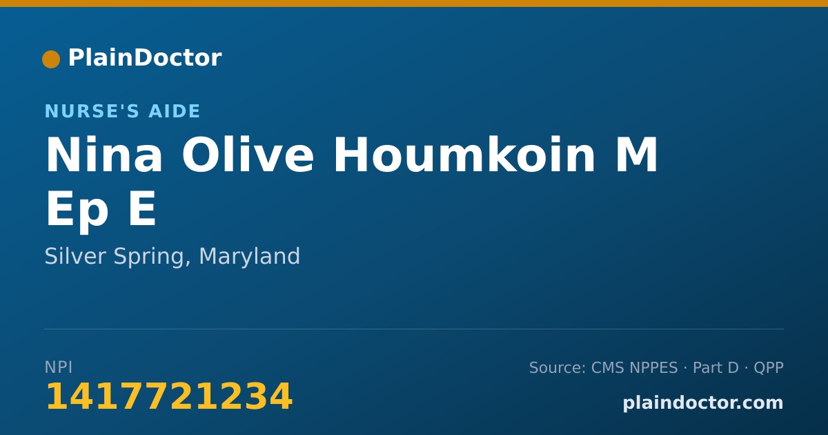 Shareable card for Nina Olive Houmkoin M Ep E - Nurse's Aide, Silver Spring, MD