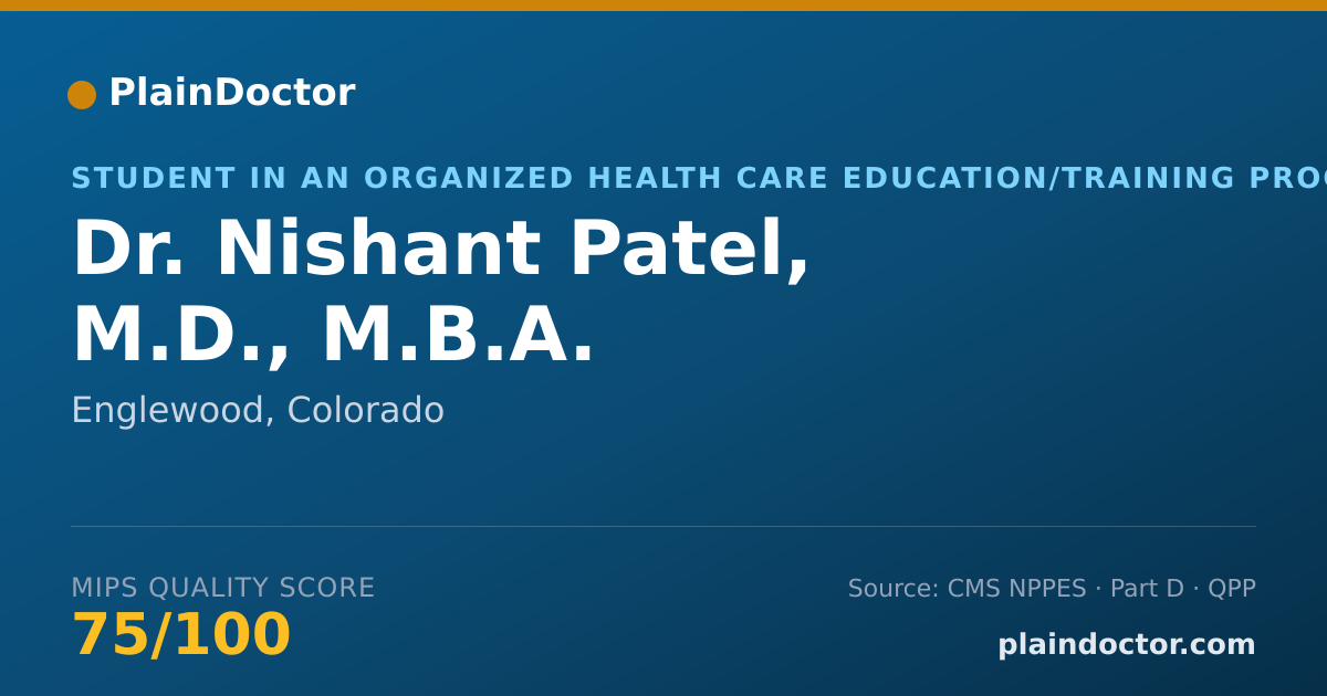 Shareable card for Nishant Patel, M.D., M.B.A. - Student in an Organized Health Care Education/Training Program, Englewood, CO