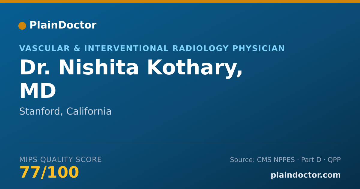 Shareable card for Nishita Kothary, MD - Vascular & Interventional Radiology Physician, Stanford, CA