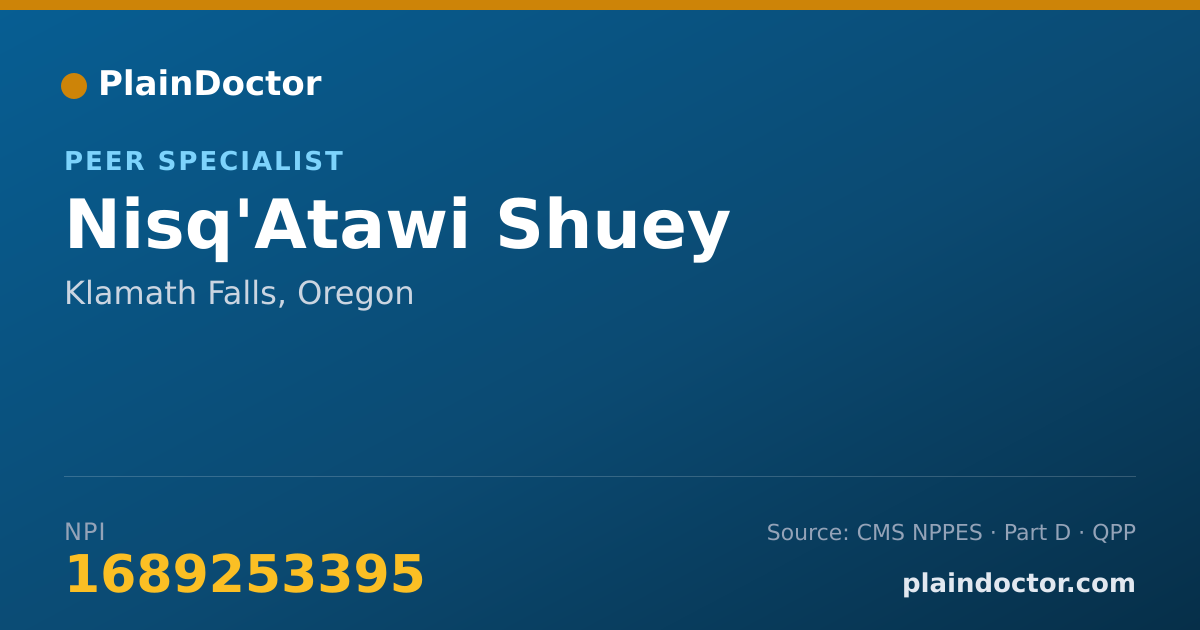 Shareable card for Nisq'Atawi Shuey - Peer Specialist, Klamath Falls, OR
