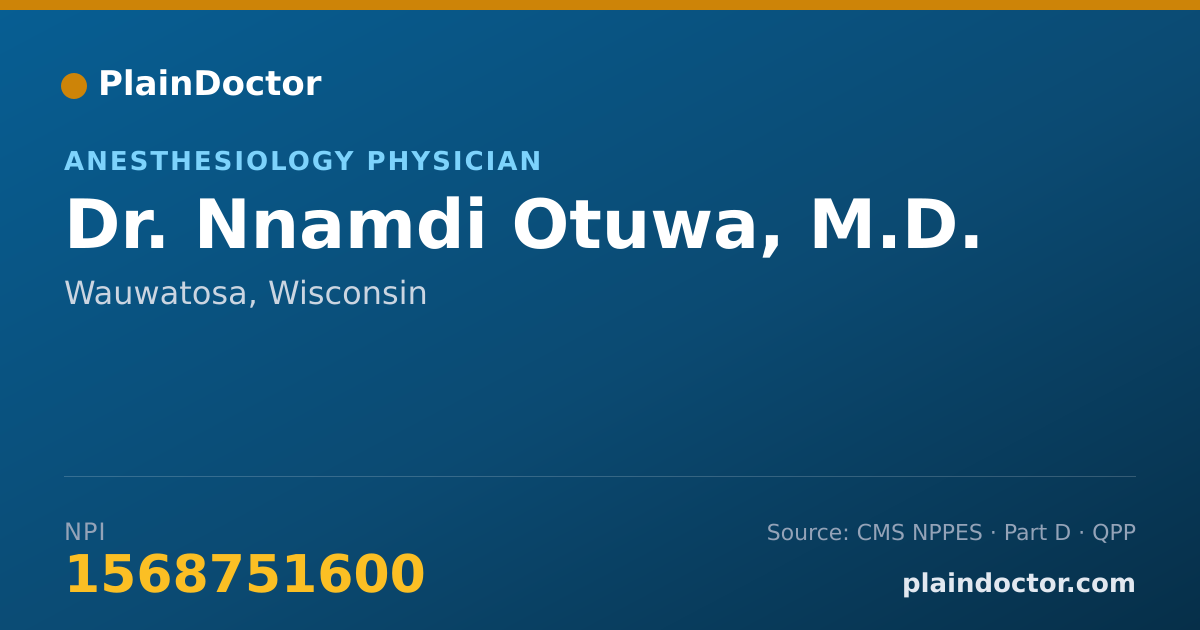 Shareable card for Nnamdi Otuwa, M.D. - Anesthesiology Physician, Wauwatosa, WI