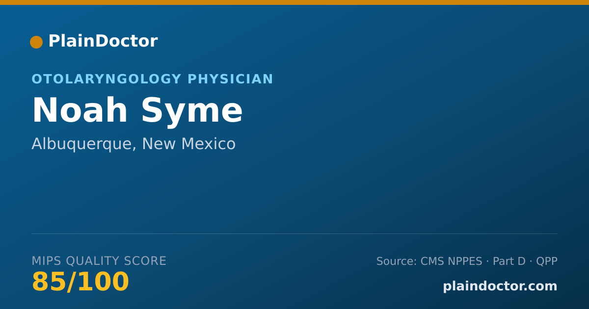 Shareable card for Noah Syme - Otolaryngology Physician, Albuquerque, NM