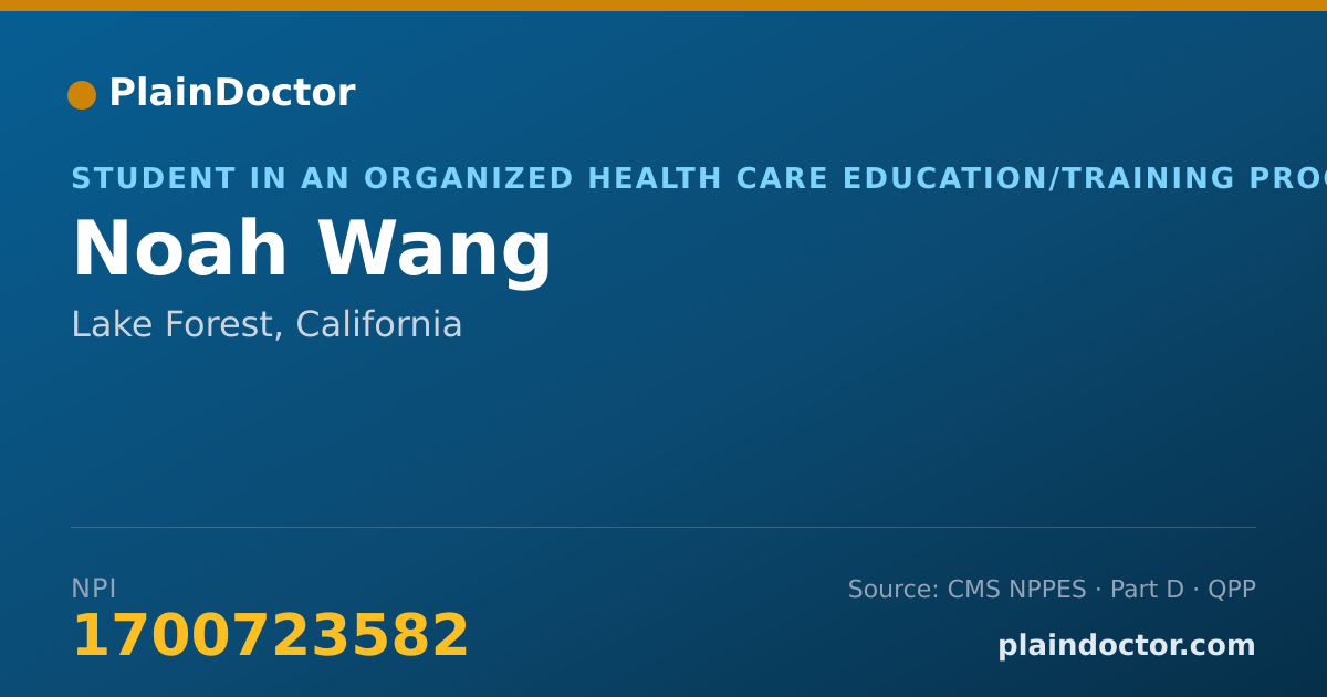 Shareable card for Noah Wang - Student in an Organized Health Care Education/Training Program, Lake Forest, CA