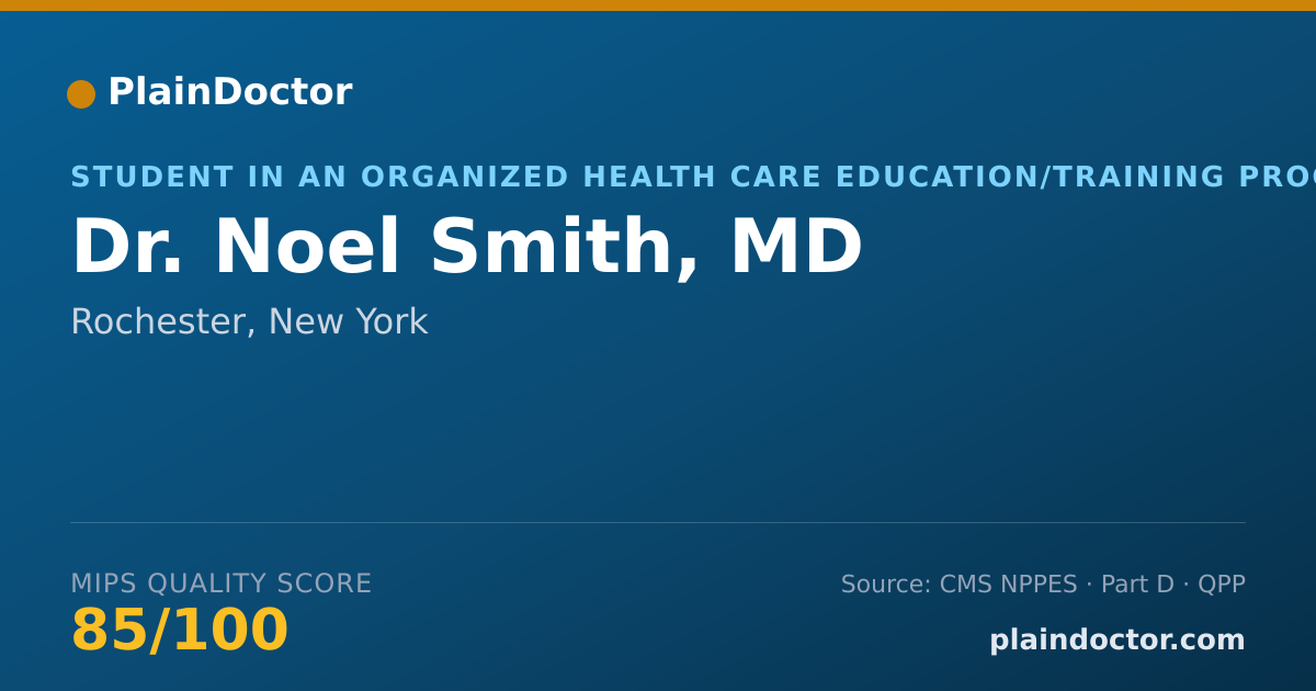 Shareable card for Noel Smith, MD - Student in an Organized Health Care Education/Training Program, Rochester, NY