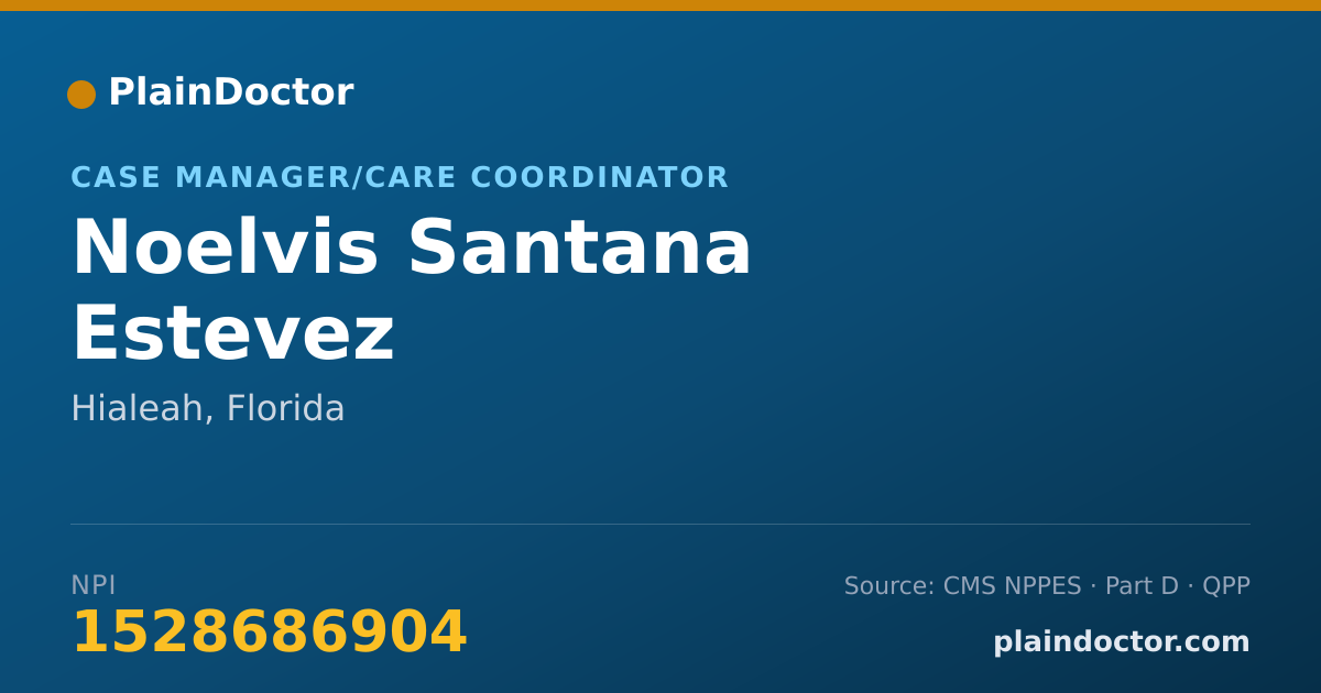 Shareable card for Noelvis Santana Estevez - Case Manager/Care Coordinator, Hialeah, FL