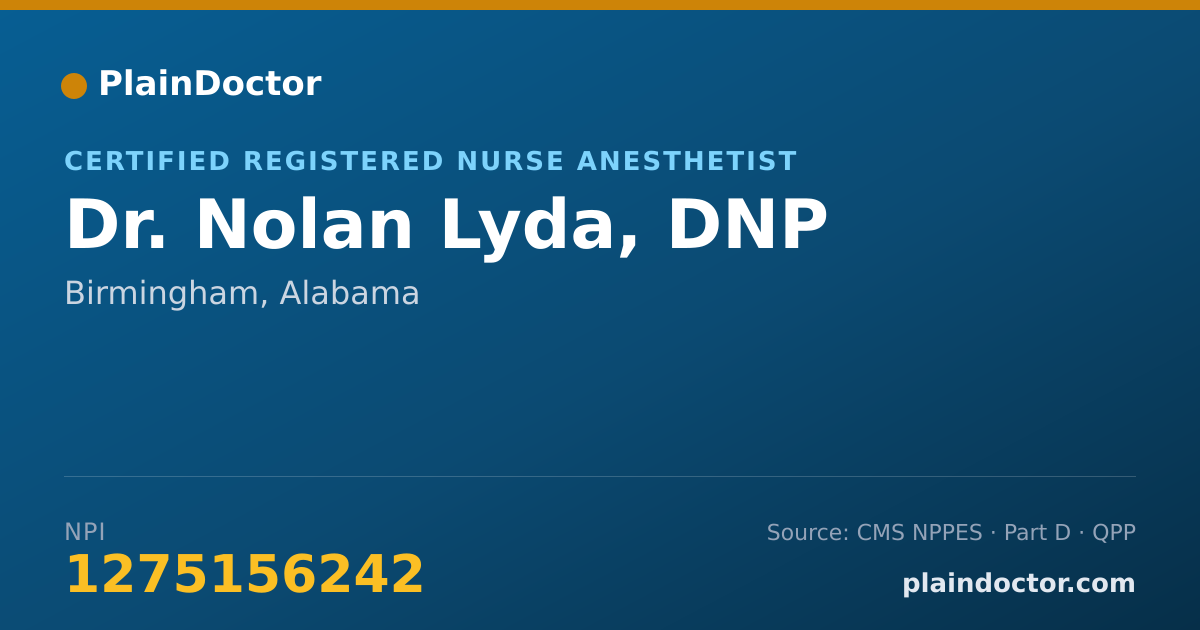 Shareable card for Nolan Lyda, DNP - Certified Registered Nurse Anesthetist, Birmingham, AL