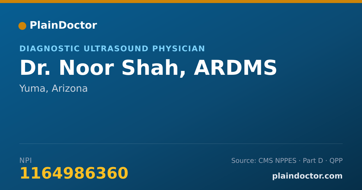 Shareable card for Noor Shah, ARDMS - Diagnostic Ultrasound Physician, Yuma, AZ