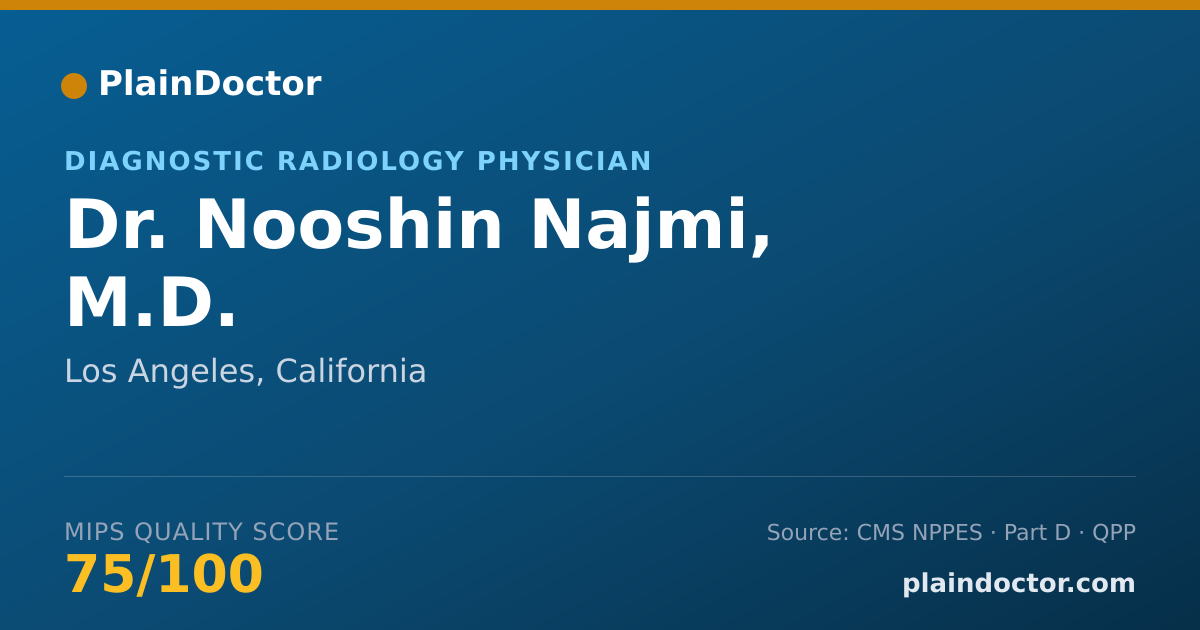 Shareable card for Nooshin Najmi, M.D. - Diagnostic Radiology Physician, Los Angeles, CA