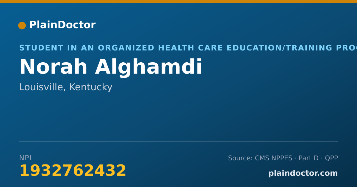 Shareable card for Norah Alghamdi - Student in an Organized Health Care Education/Training Program, Louisville, KY