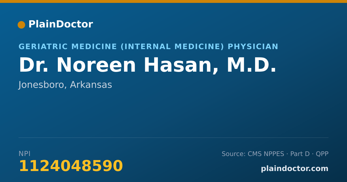 Shareable card for Noreen Hasan, M.D. - Geriatric Medicine (Internal Medicine) Physician, Jonesboro, AR