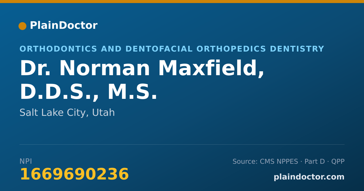 Shareable card for Norman Maxfield, D.D.S., M.S. - Orthodontics and Dentofacial Orthopedics Dentistry, Salt Lake City, UT