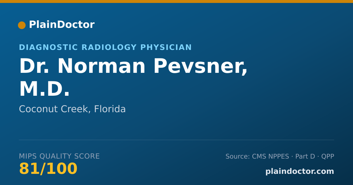 Shareable card for Norman Pevsner, M.D. - Diagnostic Radiology Physician, Coconut Creek, FL