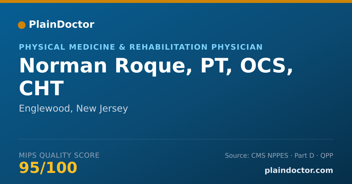 Shareable card for Norman Roque, PT, OCS, CHT - Physical Medicine & Rehabilitation Physician, Englewood, NJ