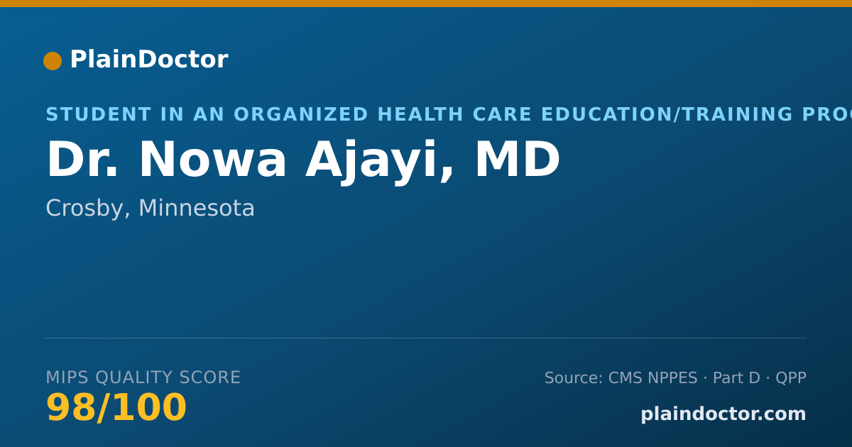 Shareable card for Nowa Ajayi, MD - Student in an Organized Health Care Education/Training Program, Crosby, MN