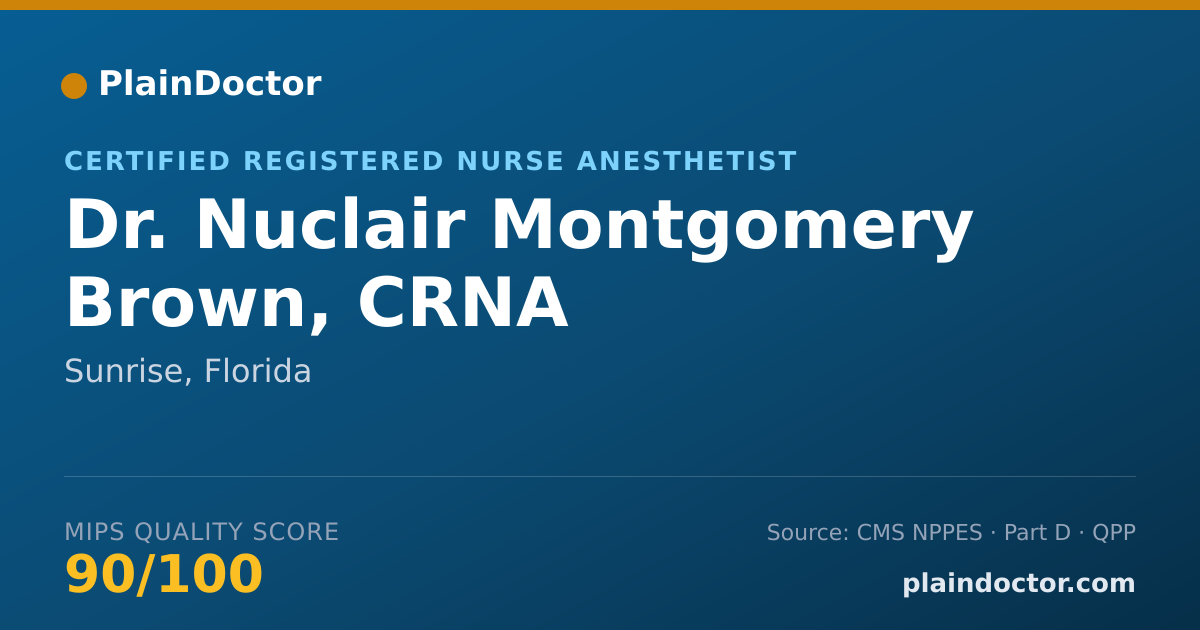 Shareable card for Nuclair Montgomery Brown, CRNA - Certified Registered Nurse Anesthetist, Sunrise, FL