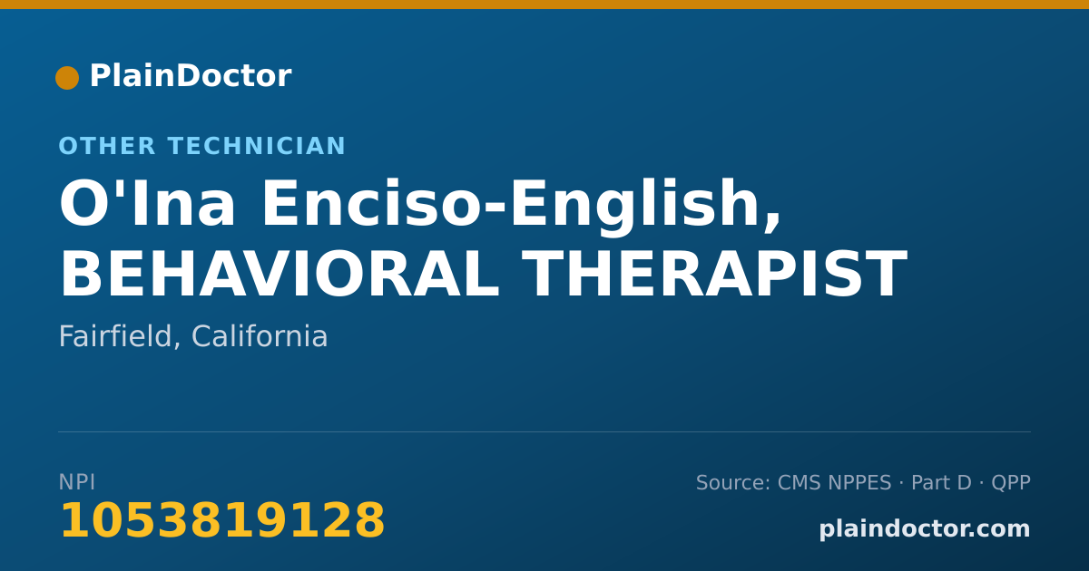 Shareable card for O'Ina Enciso-English, BEHAVIORAL THERAPIST - Other Technician, Fairfield, CA