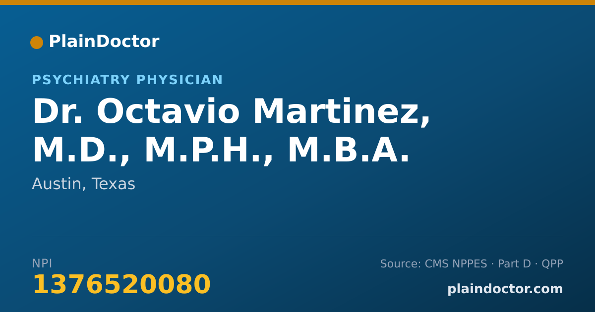 Shareable card for Octavio Martinez, M.D., M.P.H., M.B.A. - Psychiatry Physician, Austin, TX