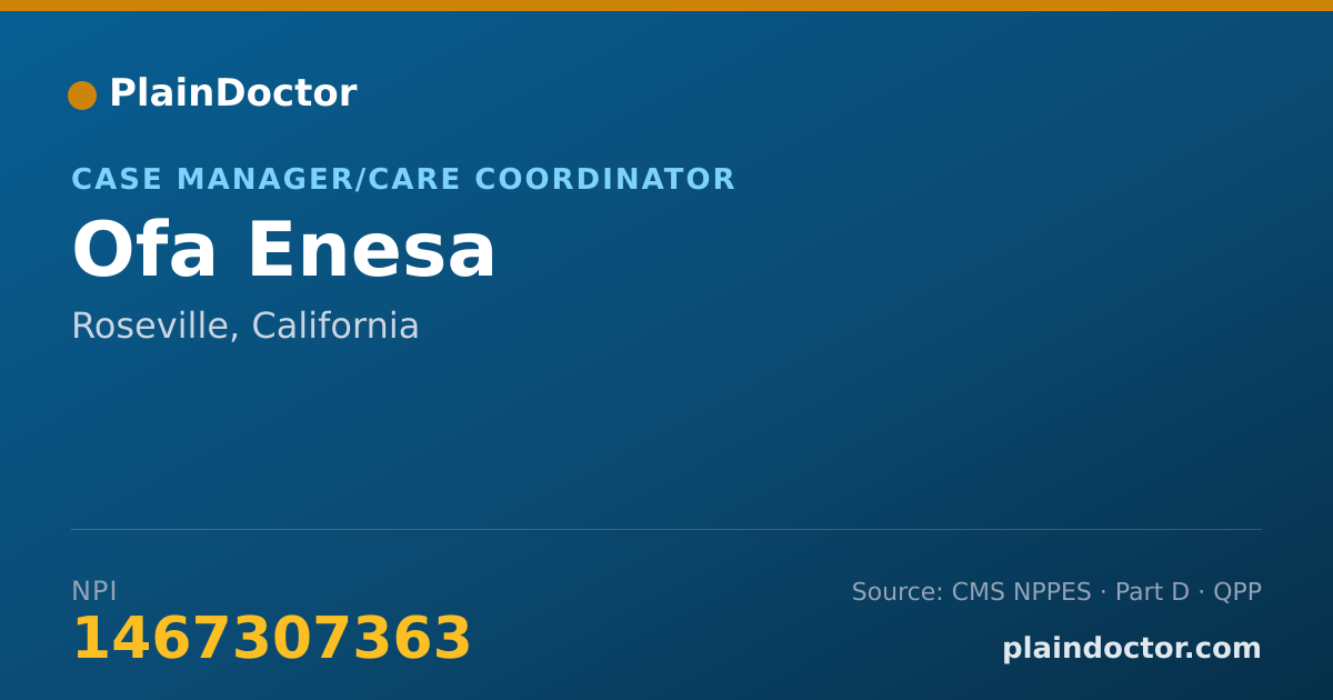 Shareable card for Ofa Enesa - Case Manager/Care Coordinator, Roseville, CA