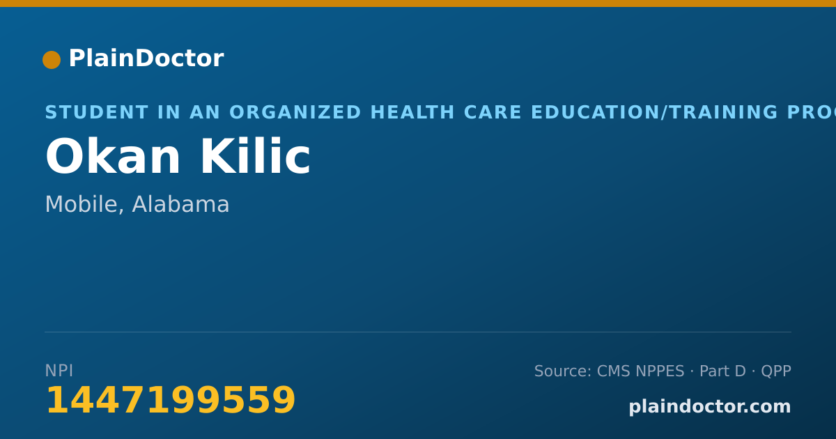 Shareable card for Okan Kilic - Student in an Organized Health Care Education/Training Program, Mobile, AL
