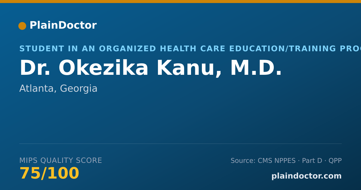 Shareable card for Okezika Kanu, M.D. - Student in an Organized Health Care Education/Training Program, Atlanta, GA