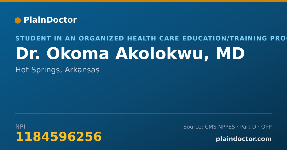 Shareable card for Okoma Akolokwu, MD - Student in an Organized Health Care Education/Training Program, Hot Springs, AR