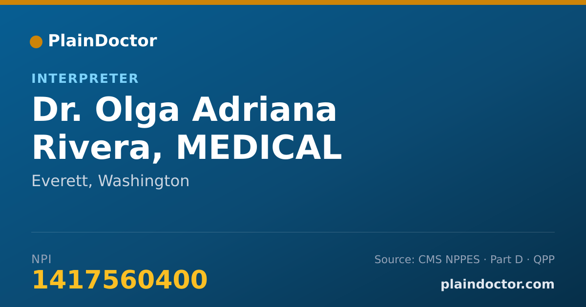 Shareable card for Olga Adriana Rivera, MEDICAL INTERPRETER - Interpreter, Everett, WA
