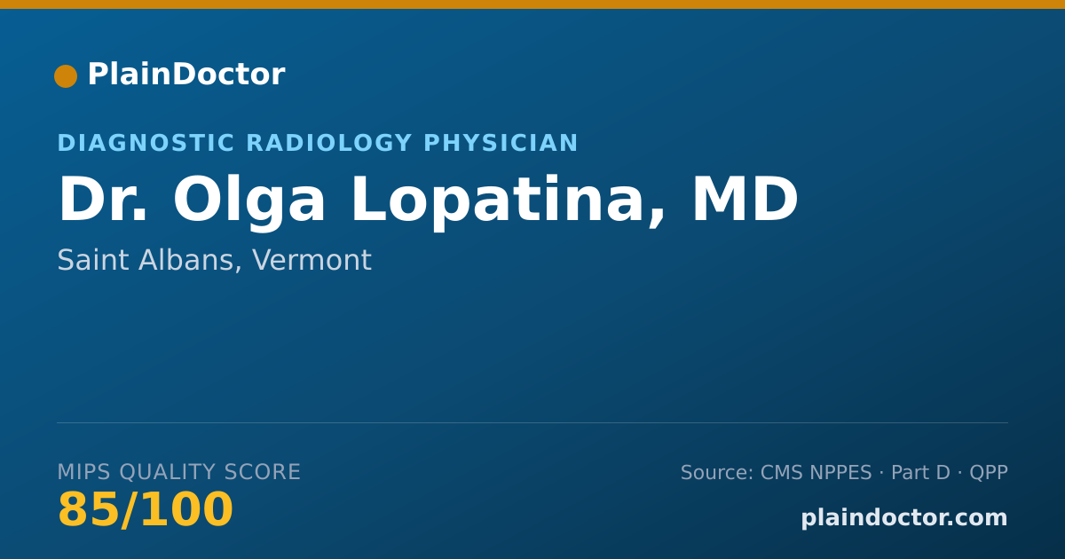 Shareable card for Olga Lopatina, MD - Diagnostic Radiology Physician, Saint Albans, VT