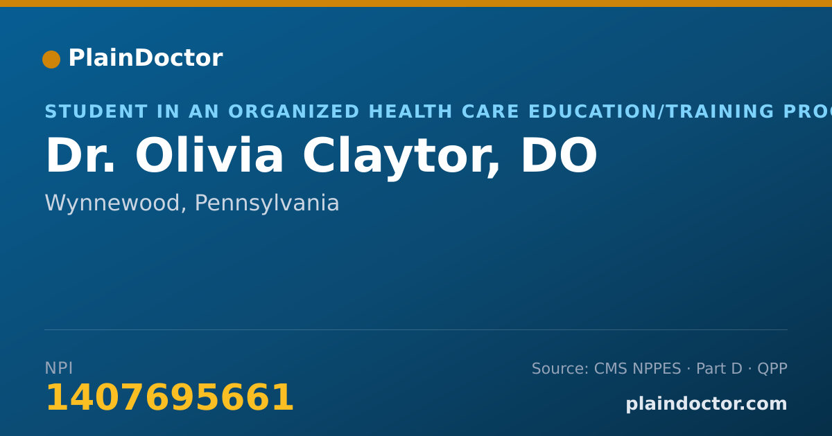 Shareable card for Olivia Claytor, DO - Student in an Organized Health Care Education/Training Program, Wynnewood, PA