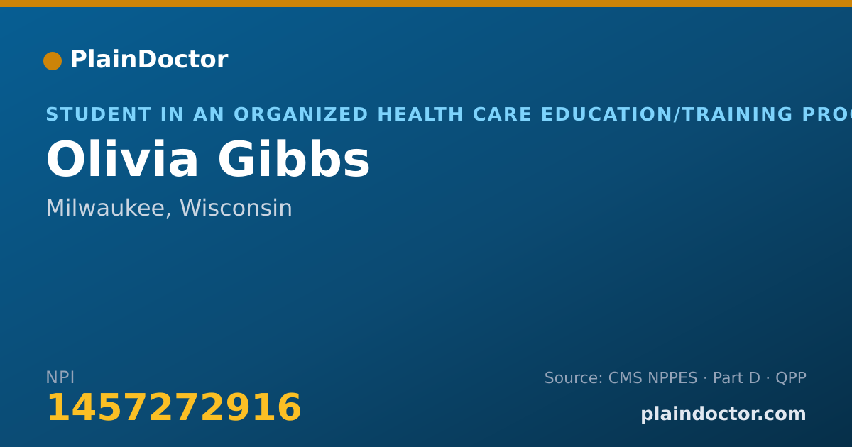 Shareable card for Olivia Gibbs - Student in an Organized Health Care Education/Training Program, Milwaukee, WI