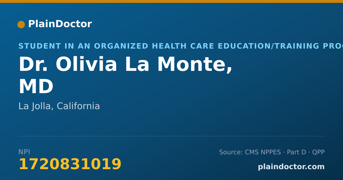 Shareable card for Olivia La Monte, MD - Student in an Organized Health Care Education/Training Program, La Jolla, CA