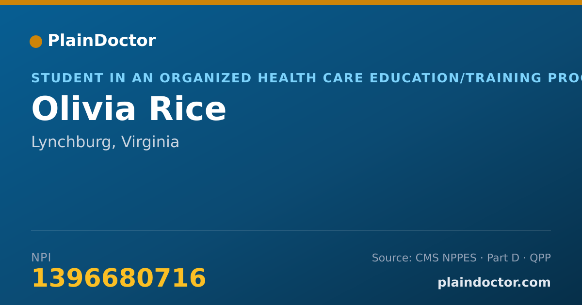 Shareable card for Olivia Rice - Student in an Organized Health Care Education/Training Program, Lynchburg, VA