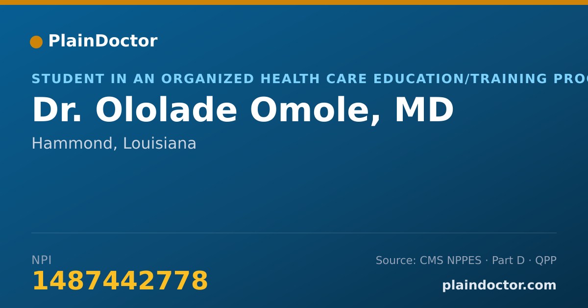 Shareable card for Ololade Omole, MD - Student in an Organized Health Care Education/Training Program, Hammond, LA