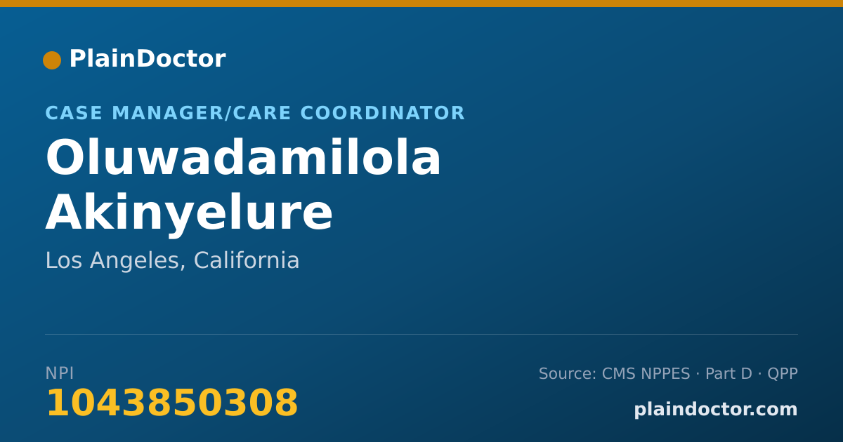 Shareable card for Oluwadamilola Akinyelure - Case Manager/Care Coordinator, Los Angeles, CA