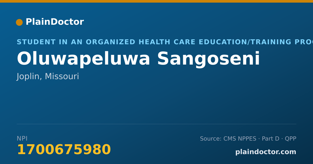 Shareable card for Oluwapeluwa Sangoseni - Student in an Organized Health Care Education/Training Program, Joplin, MO