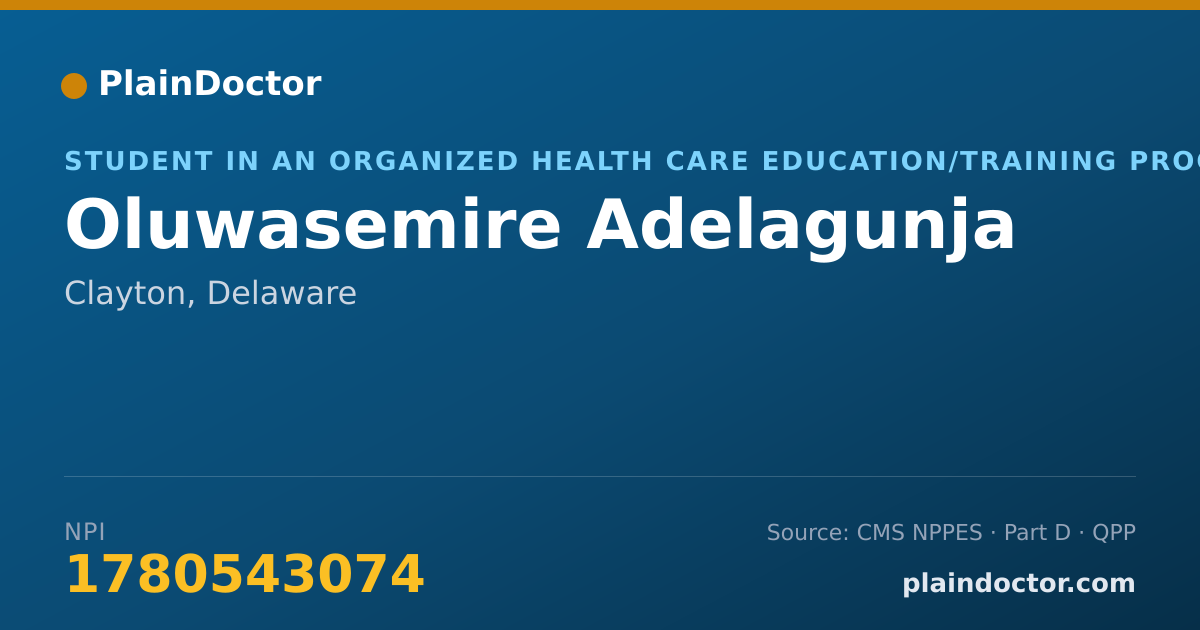 Shareable card for Oluwasemire Adelagunja - Student in an Organized Health Care Education/Training Program, Clayton, DE