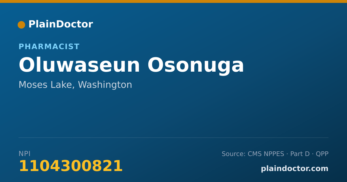 Shareable card for Oluwaseun Osonuga - Pharmacist, Moses Lake, WA