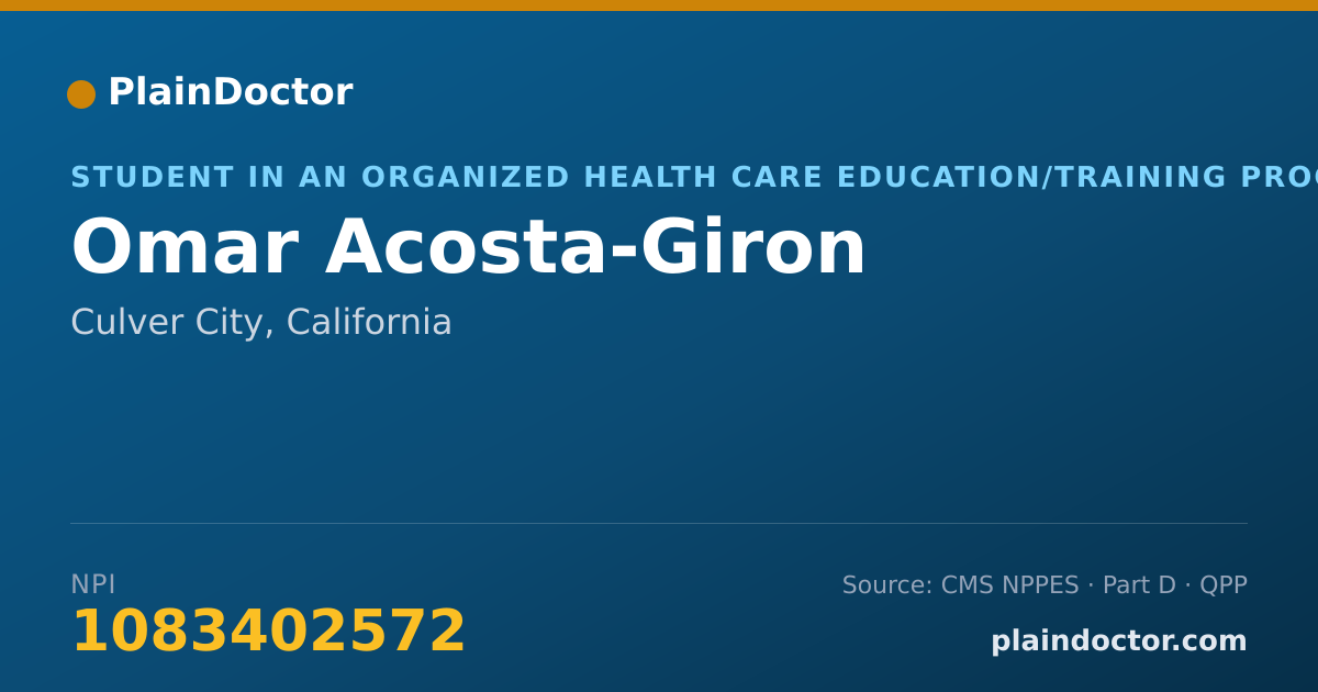 Shareable card for Omar Acosta-Giron - Student in an Organized Health Care Education/Training Program, Culver City, CA
