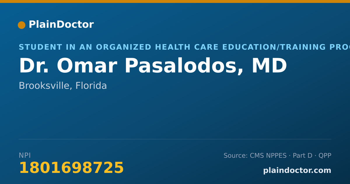 Shareable card for Omar Pasalodos, MD - Student in an Organized Health Care Education/Training Program, Brooksville, FL