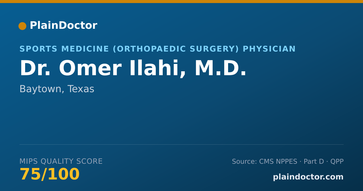 Shareable card for Omer Ilahi, M.D. - Sports Medicine (Orthopaedic Surgery) Physician, Baytown, TX