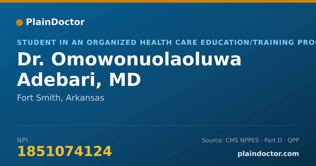 Shareable card for Omowonuolaoluwa Adebari, MD - Student in an Organized Health Care Education/Training Program, Fort Smith, AR